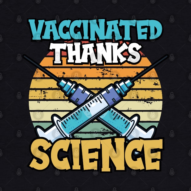 Vaccinated Thanks Science  Chemistry Physics by Caskara